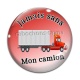 Cabochon Verre - jamais sans mon camion