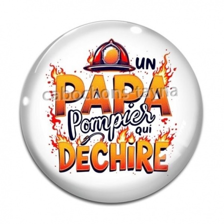 Cabochon Verre - un papa pompier qui déchire