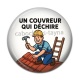 Cabochon Résine - un couvreur qui déchire