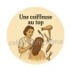 une coiffeuse au top