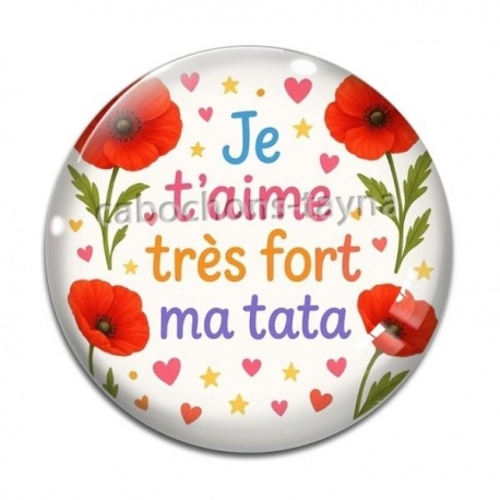 Cabochon Verre - je t'aime très fort ma tata