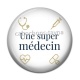 Cabochon Résine - une super médecin