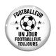 Cabochon Verre - footballeur un jour footballeur toujours