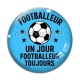 Cabochon Verre - footballeur un jour footballeur toujours
