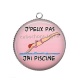 Pendentif Cabochon Argent - j'peux pas j'ai piscine