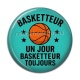 Cabochon Résine - basketteur un jour basketteur toujours