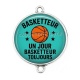 Connecteur Cabochon Argent - basketteur un jour basketteur toujours