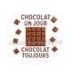 chocolat un jour chocolat toujours