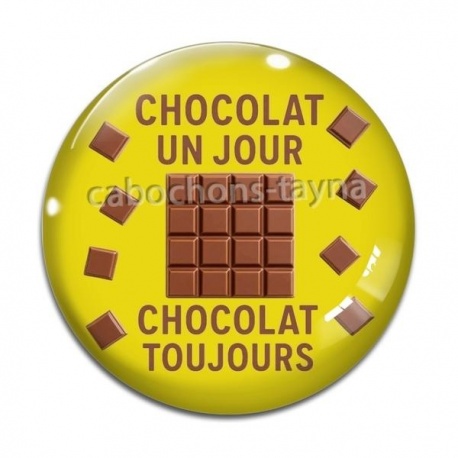 Cabochon Verre - chocolat un jour chocolat toujours