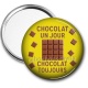Miroir de poche - chocolat un jour chocolat toujours