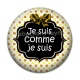 Cabochon Résine - je suis comme je suis