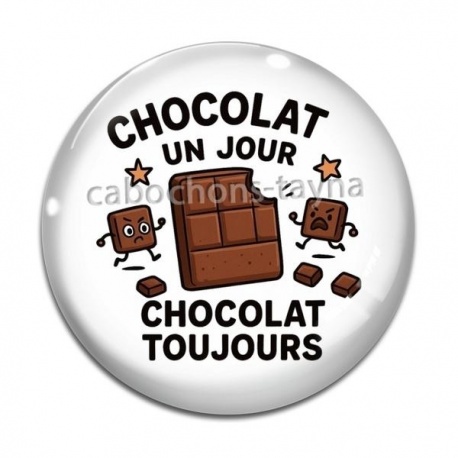 Cabochon Verre - chocolat un jour chocolat toujours