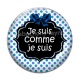 Cabochon Verre - je suis comme je suis