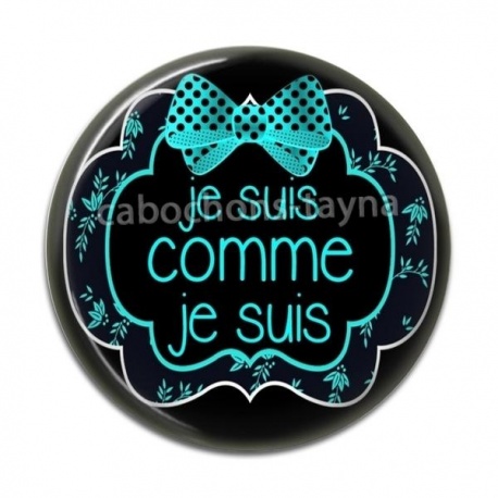 Cabochon Résine - je suis comme je suis