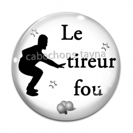 Cabochon Verre - le tireur fou