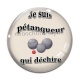 Cabochon Verre - je suis un pétanqueur qui déchire