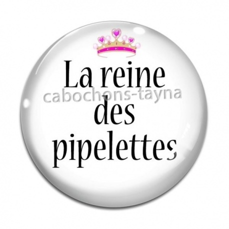 Cabochon Verre - la reine des pipellettes
