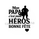 mon papa c'est mon héros bonne fête