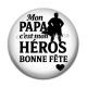 Cabochon Résine - mon papa c'est mon héros bonne fête