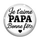 Cabochon Verre - je t'aime papa bonne fête