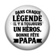 Cabochon Résine - dans chaque légende il y a toujours un héros 
