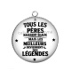 Pendentif Cabochon Argent - tous les pères naissent égaux mais les meilleurs deviennent des légendés