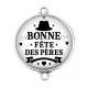 Connecteur Cabochon Argent - bonne fête des pères