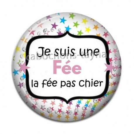 Cabochon Résine - je suis une fée, La fée pas chier