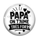 Cabochon Verre - papa on t'aime très fort