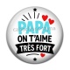 Cabochon Résine - papa on t'aime très fort