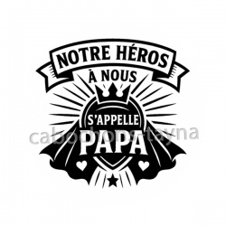 notre héros à nous s'appelle papa