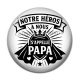 Cabochon Résine - notre héros à nous s'appelle papa