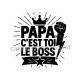 papa c'est toi le boss