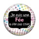 Cabochon Verre - je suis une fée, La fée pas chier