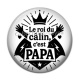 Cabochon Résine - le roi du câlin c'est papa