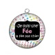 Pendentif Cabochon Argent - je suis une fée, La fée pas chier