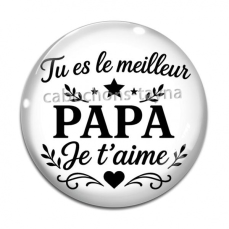 Cabochon Verre - tu es le meilleur papa