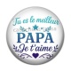 Cabochon Résine - tu es le meilleur papa