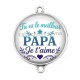 Connecteur Cabochon Argent - tu es le meilleur papa