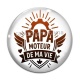 Cabochon Verre - papa moteur de ma vie