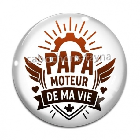 Cabochon Verre - papa moteur de ma vie