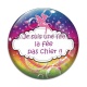 Cabochon Verre - je suis une fée, La fée pas chier