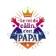 le roi du câlin c'est papa