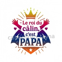 le roi du câlin c'est papa