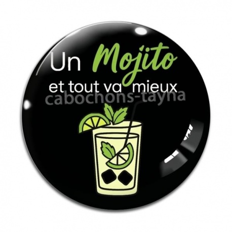 Cabochon Verre - un mojito et tout va mieux