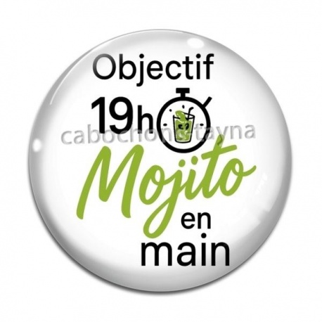 Cabochon Verre - objectif 19 H mojito en main