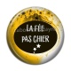 Cabochon Résine - la fée pas chier