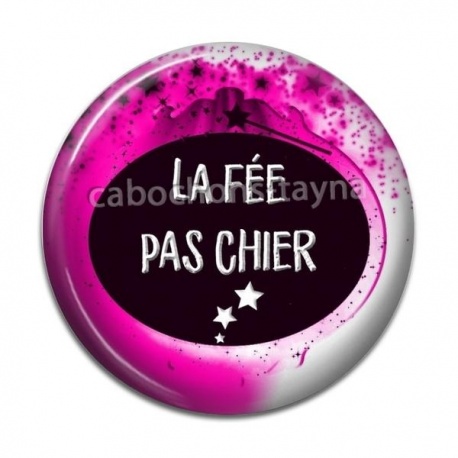 Cabochon Résine -  la fée pas chier