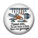 Cabochon Résine - j'peux pas j'ai des trucs à faire dans mon garage