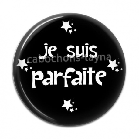 Cabochon Résine - je suis parfaite